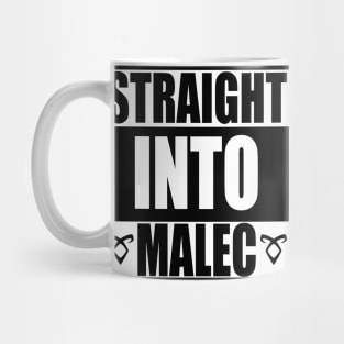 Straight into Malec (black) - Alec Lightwood and Magnus Bane / Matthew Daddario and Harry Shum Jr. - Shadowhunters / The mortal instruments Mug